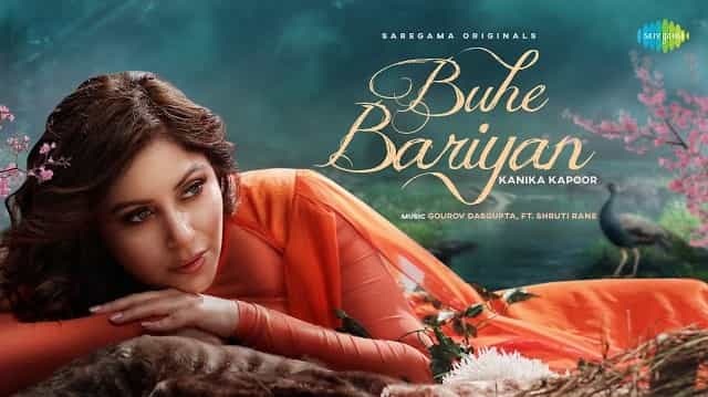 Buhe Bariyan Lyrics - Kanika Kapoor