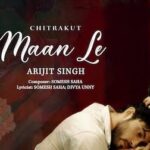 Maan Le Lyrics – Arijit Singh | Chitrakut