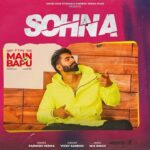 Sohna Lyrics Main Te Bapu