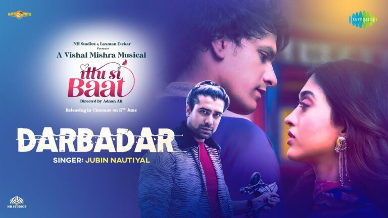 Darbadar Lyrics
Ittu Si Baat