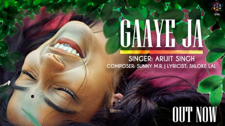Gaaye Ja Lyrics
Arijit Singh