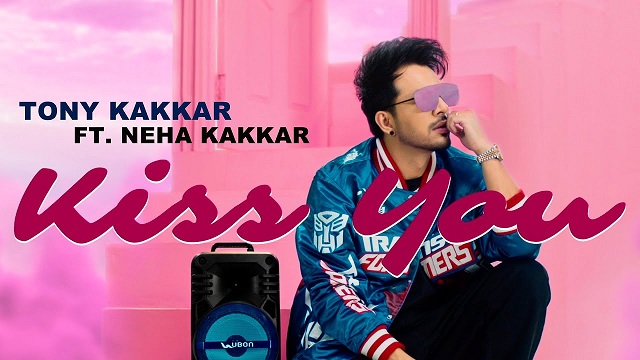 Kiss You Lyrics - Neha Kakkar