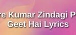 Kishore Kumar Zindagi Pyar Ka Geet Hai Lyrics