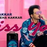 Kiss You Lyrics – Tony Kakkar x Neha Kakkar