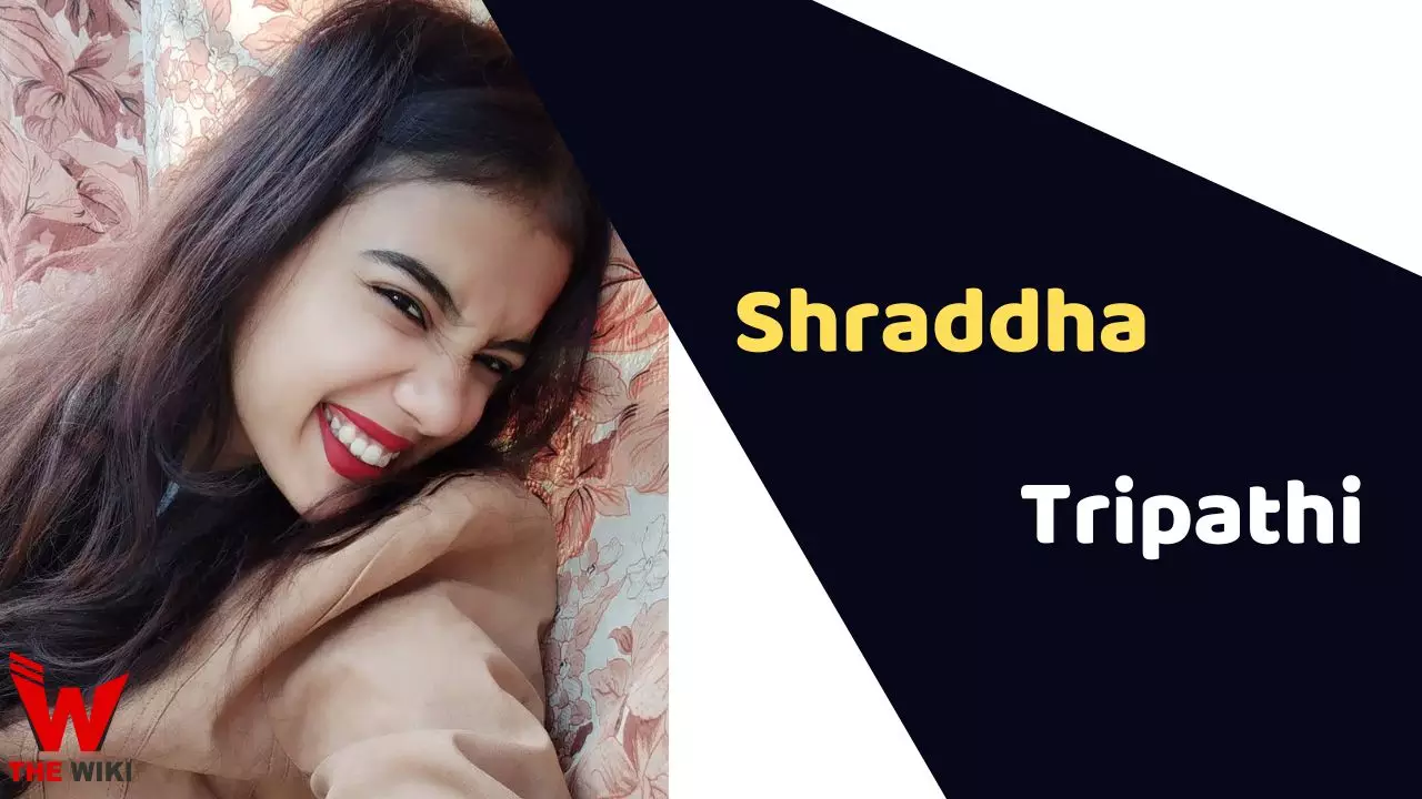 Shraddha Tripathi (Actress) Height, Weight, Age, Affairs, Biography & More -