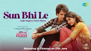 सुन भी ले / Sun Bhi Le Lyrics - Arijit Singh, Vishal Mishra